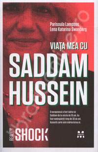 Viata mea cu Saddam Hussein - P. Lampsos, Lena K. Swanberg - 2010