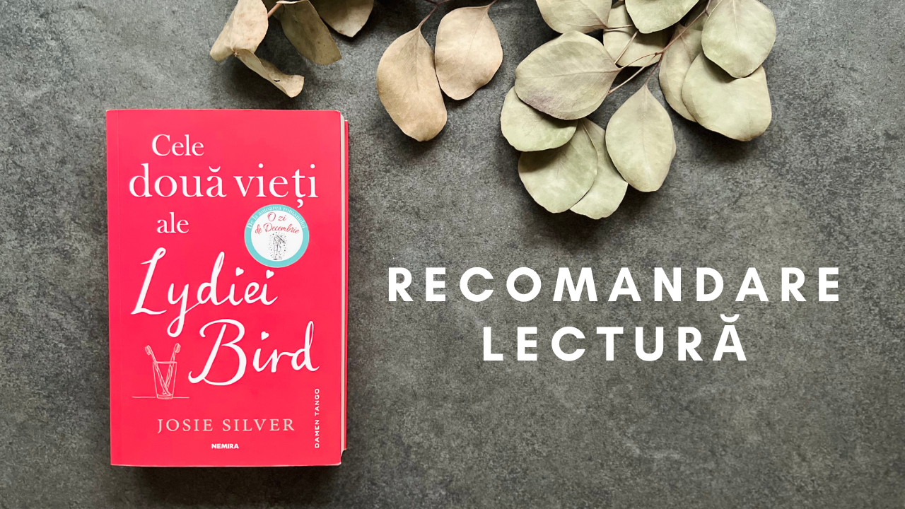 Cele două vieți ale Lydiei Bird de Josie Silver recomandare lectură