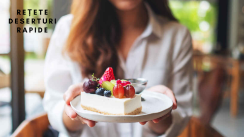 rețete deserturi rapide